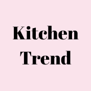 Kitchen Trend